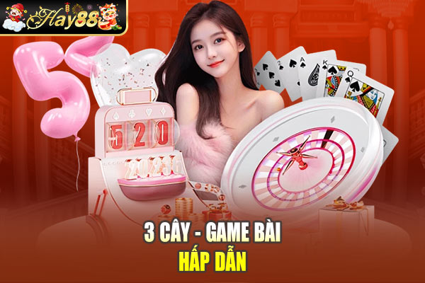3 Cây - Game bài hấp dẫn