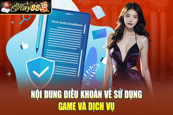 Nội dung điều khoản về sử dụng game và dịch vụ Nội dung điều khoản về sử dụng game và dịch vụ